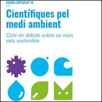 AGORA DIPLOCAT 18 : Scientifique pour l'environnement. Série de débats sur un monde plus durable (en catalan)