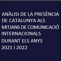 Étude de la présence et de la représentation de la Catalogne dans la presse internationale (2021-2022) (en catalan)