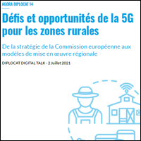 AGORA DIPLOCAT 14. Défis et opportunités de la 5G pour les zones rurales. De la stratégie de la Commission européenne aux modèles de mise en œuvre régionale