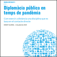 AGÒRA DIPLOCAT 5: Diplomacia publica en temps de pandèmia. Coma exercir a distància ua disciplina que se base en contacte dirècte. (en catalan)